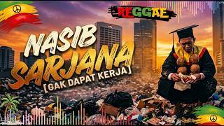 Nasib Sarjana muda  Tak Dapat Kerja reggae Keresahan   
