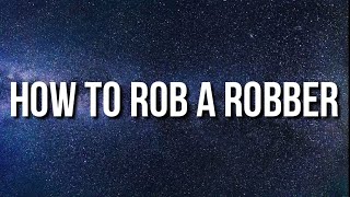YG & D3SZN & Mozzy - How to Rob a Robber ( Lyrics ) Wealth