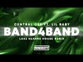 Central Cee ft. Lil Baby - BAND4BAND (Luke Kearns House Remix)