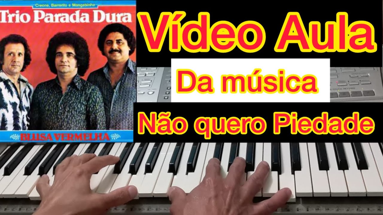 Trio Parada Dura - Não quero Piedade | Tutorial Vídeo Aula Teclado 🎹
