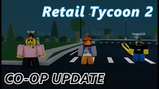 Co-op Update! | Retail Tycoon 2