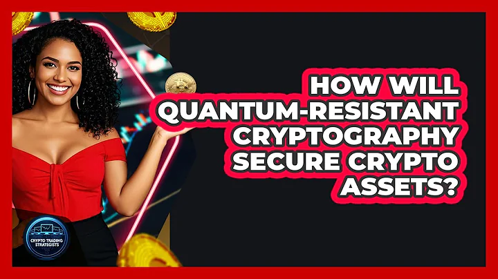 How Will Quantum-resistant Cryptography Secure Crypto Assets? - Crypto Trading Strategists