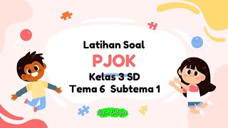 Latihan Soal PJOK Kelas 3 Tema 6 Subtema 1