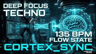30 MIN DEEP FOCUS TECHNO 💠 CORTEX_SYNC | 135 BPM High-Tech Minimal Loop