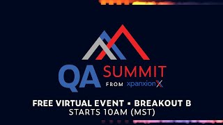 QA Summit from Xpanxion Breakout Room B