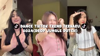 KUMPULAN DANCE TIKTOK TREND DROP JUNGLE DUTCH VIRAL TIKTOK || TERBARU 2024 PART 01