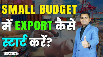 How to start Export Business in Small Budget, Small investment Export import Business Idea.