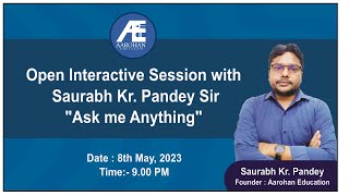 Open Interactive Session with Saurabh Kr. Pandey Sir  "Ask me Anything"