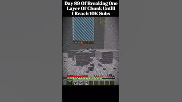 Day 89 of breaking One Layer Of Chunk Until I Reach 10K Subs (Chunk 2) #minecraft