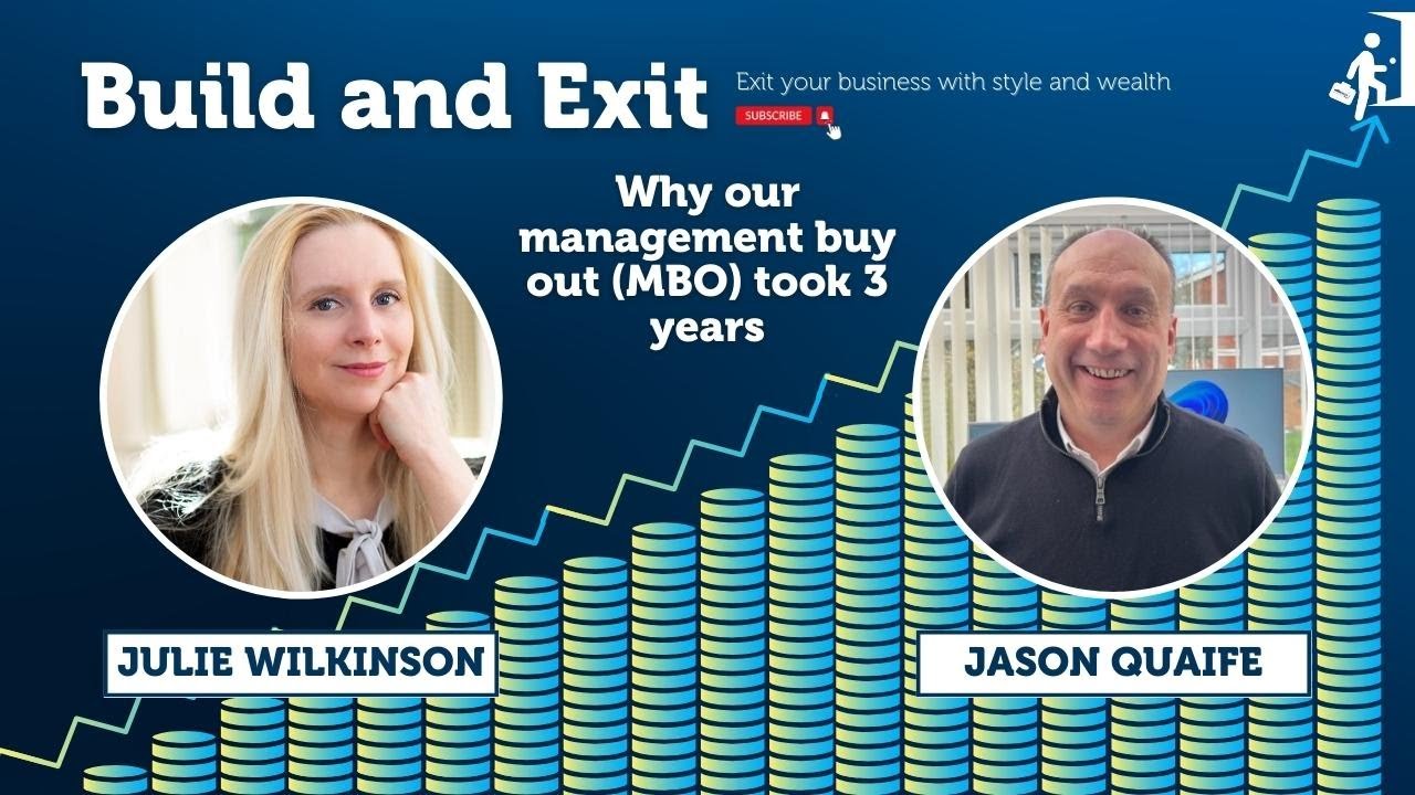 Jason Quaife – Why our management buy out (MBO) took 3 years