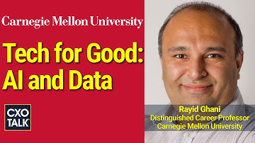 Data Science, AI Ethics, and Machine Learning: Tech for Good - CXOTalk #757