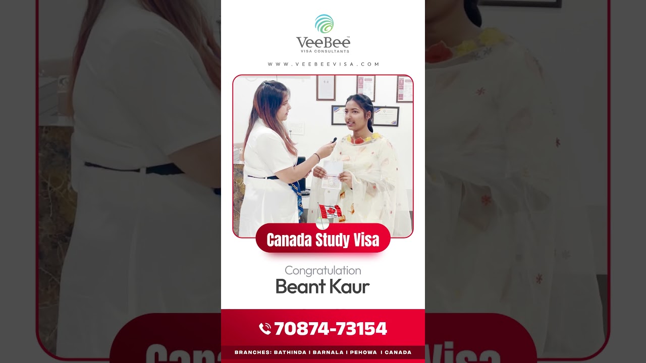 ✌Visa of the Day: Beant Kaur Got Her Canada Study Visa..!!🥳 | VeeBee Visa Consultants