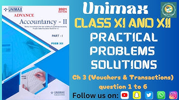 Unimax class 11 (Vouchers and transactions) accountancy ch 4 ques no. 1 to 6  practical problem