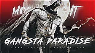 Gangsta Paradise Ftmoon Knight Edit  Gangsta Paradise X Moon Knight Edit Status  Hd Smooth Status