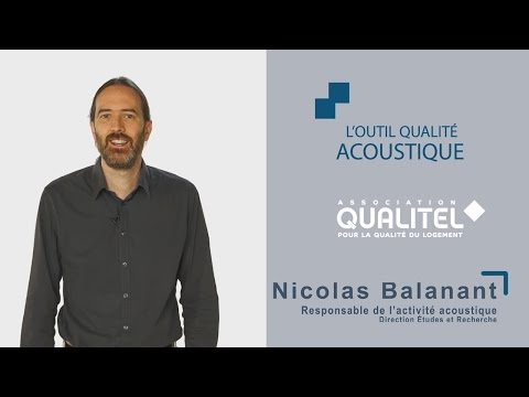 Association Qualitel - Présentation de l’outil acoustique