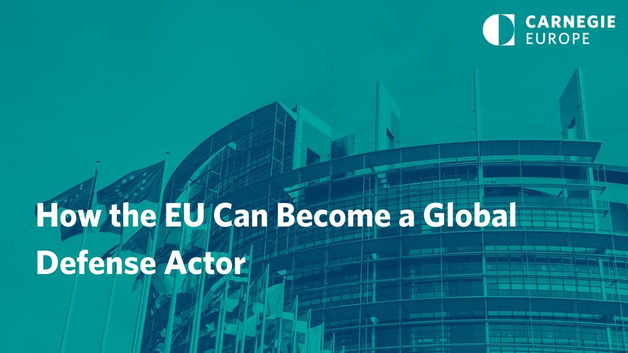 How the EU Can Become a Global Defense Actor