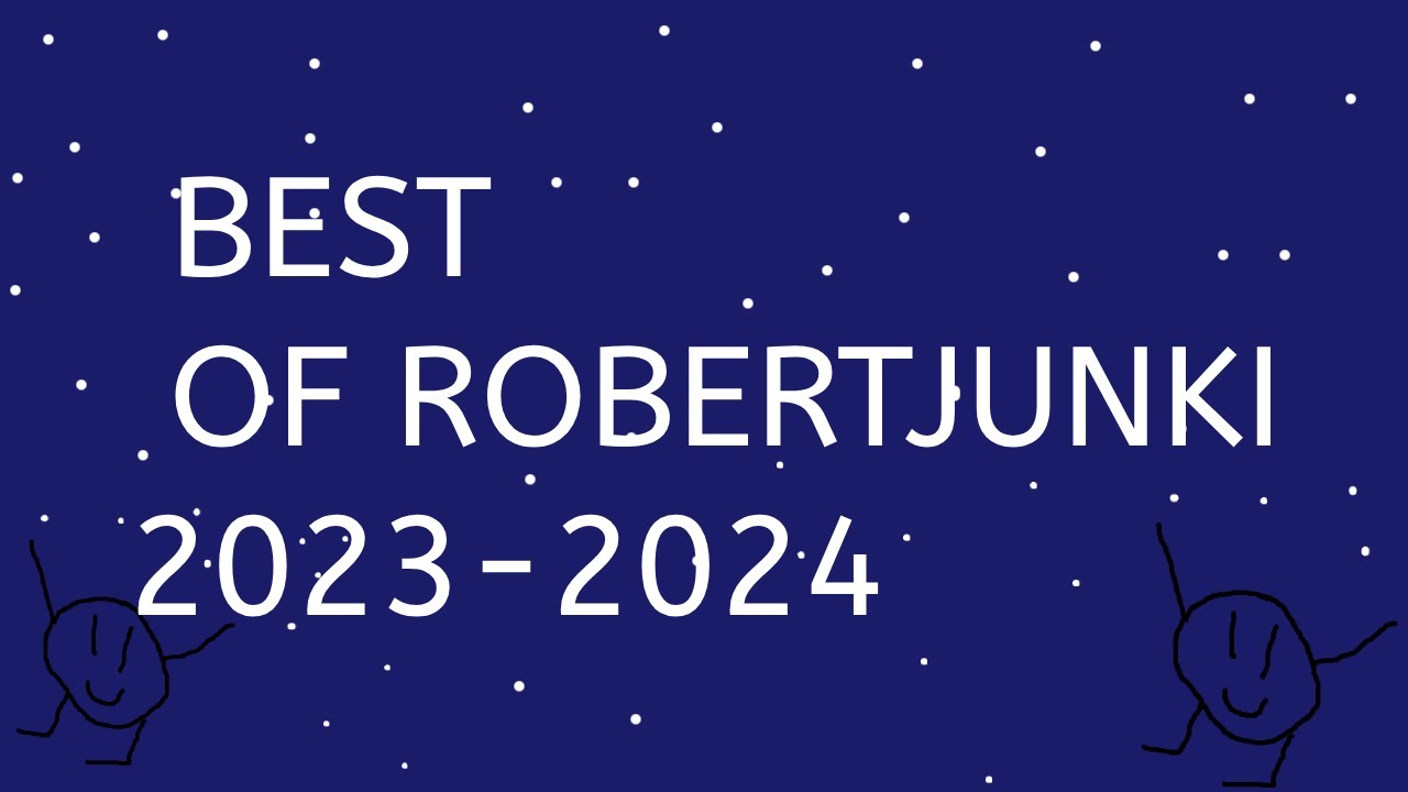 NotRobertJunki BEST of 2023-2024
