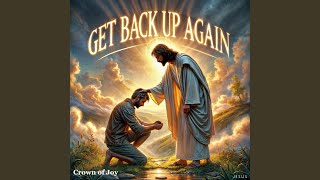 Get Back Up Again