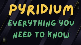 Why Does Pyridium Turn Your Pee Orange?