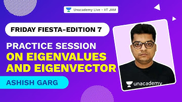 IIT JAM | Practice session on Eigenvalues and Eigenvector | Ashish Garg | Friday Fiesta | IIT JAM