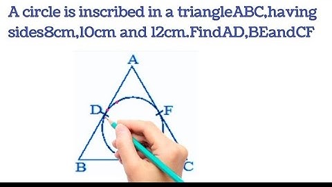 A circle is inscribed in a triangle ABC having sides 8cm,10cn,13cm Find AD,BE, and CF