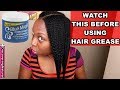 What You Should Do If You Use GREASE in Your Natural Hair