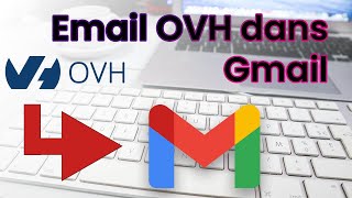 OVH GMAIL Comment ouvrir ses mail OVH dans Gmail en 3 minutes Tuto Complet - Arnaud BCVL