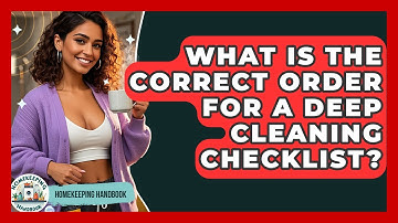 What Is the Correct Order for a Deep Cleaning Checklist? | Homekeeping Handbook