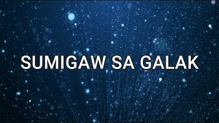 SUMIGAW SA GALAK (Lyrics) - Musikatha