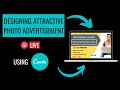 Designing an attractive photo advertisement using Canva (Live)