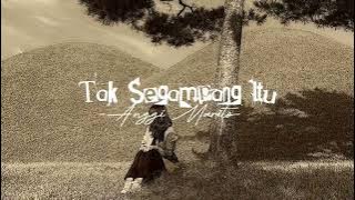 Tak Segampang Itu -Anggi Marito || [speed up   reverb]