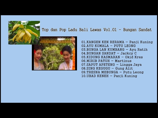 Top dan Pop Lagu Bali Lawas Vol.01 - Bungan Sandat class=