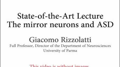 (Parte 3/4) State-of-the-Art Lecture The mirror neurons and ASD