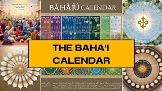 The Baha'i Calendar Explained