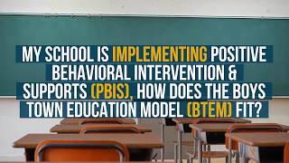 Ask the Trainer: PBIS & the Boys Town Education Model