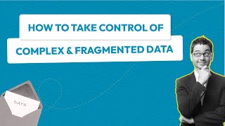 📊 How to Take Control of Complex and Fragmented Data? 📈