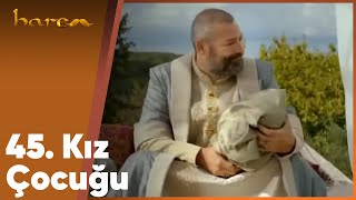 Harem - Küçük Esatın 45. Kız Çocuğu