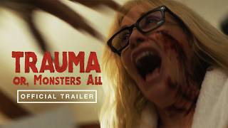 Details Trauma Or, Monsters All | Official Trailer HD | November #horror #trailer Guide