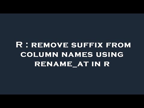 R : remove suffix from column names using rename_at in r
