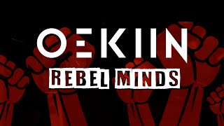 OEKIIN - Rebel Minds (Lyric Video)