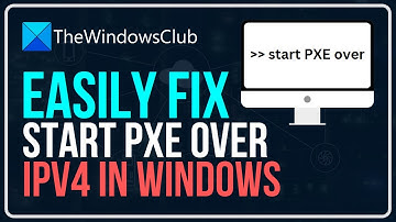 Start PXE over IPv4 on MAC error in Windows 11/10