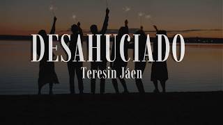 Desahuciado- Teresin Jáen (Visualizer)