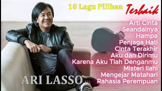 THE BEST 10 ARI LASSO | 10 Lagu Terbaik Ari Lasso