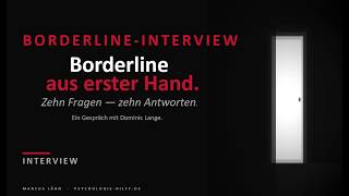 Borderline aus erster Hand - Interview mit einem von Borderline Betroffenen -   10 Fragen /Antworten