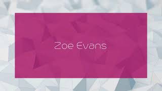 Zoe Evans - Appearance
