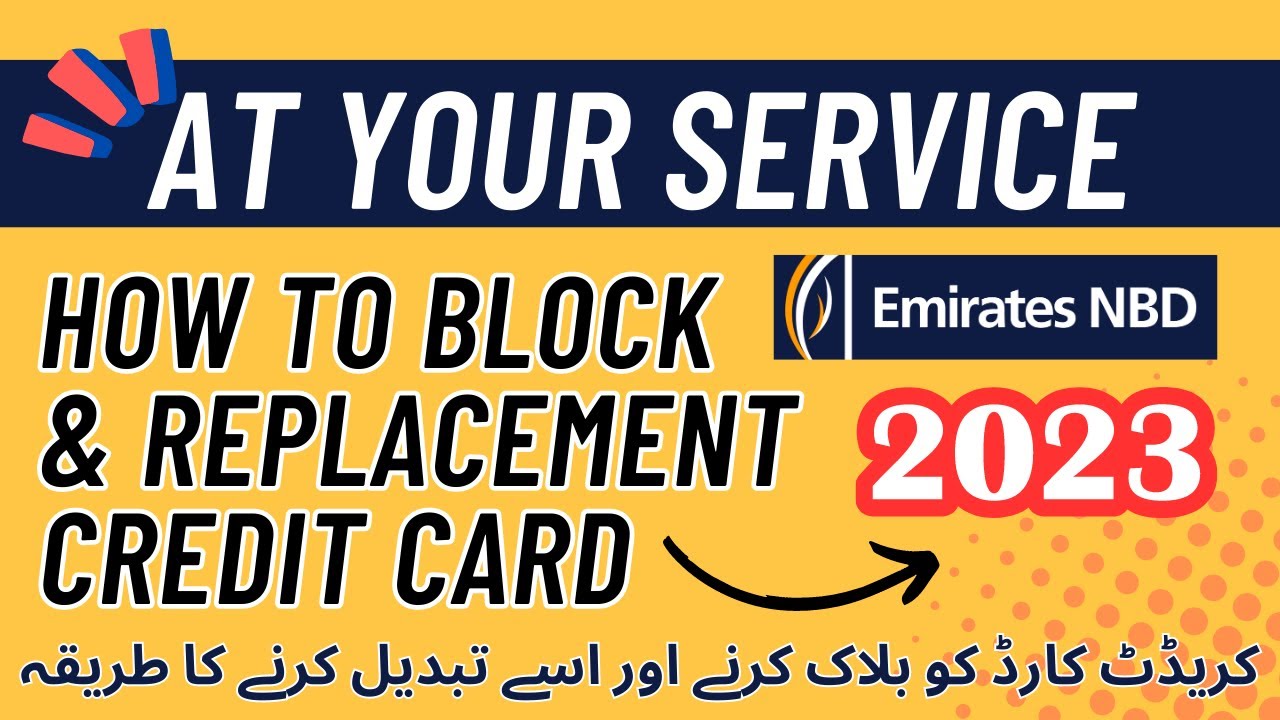 How To Block Replace Emirates NBD Credit Card Emirates Loan how-to-block-replace-emirates-nbd-credit-card-emirates-loan