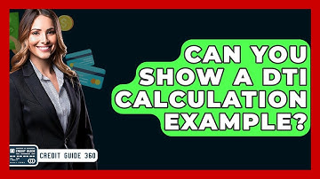 Can You Show A DTI Calculation Example? - CreditGuide360.com