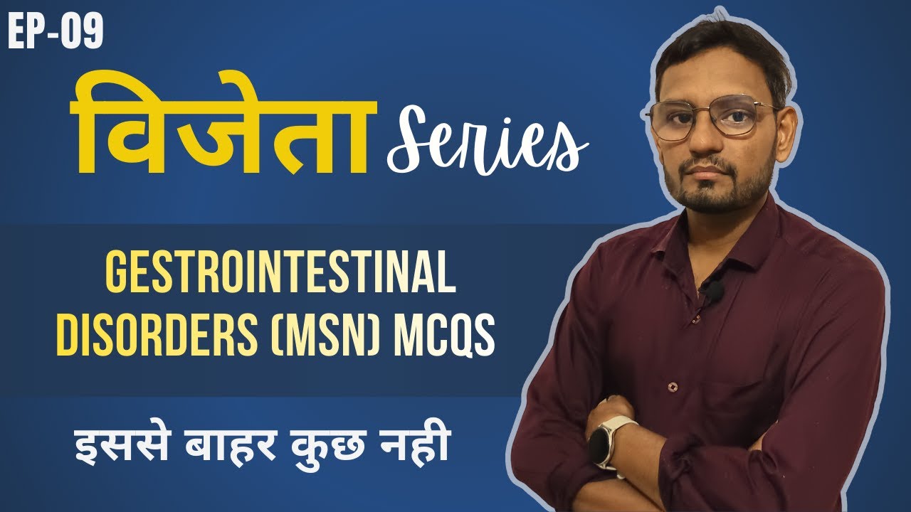 Gastrointestinal/Digestive system Disorders (MSN) MCQs with theory- for NORCET RRB CHO SGPGI RML