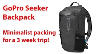 GoPro Seeker Backpack - 3 Week Minimalist Travel