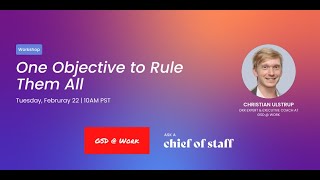 One Objective to Rule Them All - OKR Planning for Chiefs of Staff